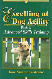 Excelling at Agility Book 3